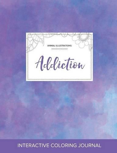 Cover image for Adult Coloring Journal: Addiction (Animal Illustrations, Purple Mist)