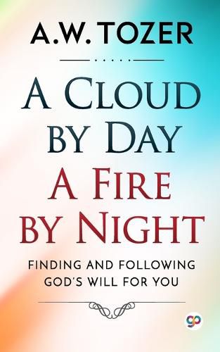 Cover image for A Cloud by Day, a Fire by Night