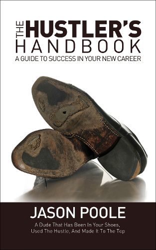 Cover image for The Hustler's Handbook: A Guide to Success in Your New Career