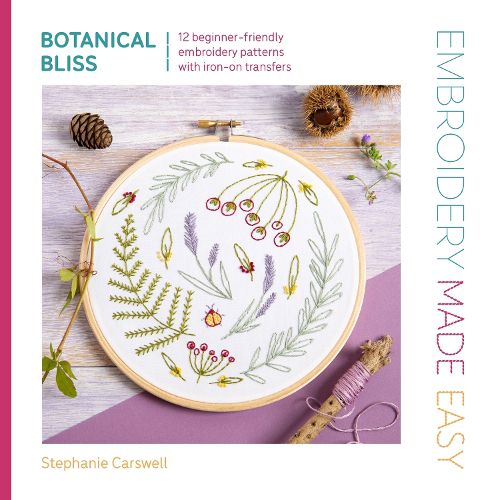 Embroidery Made Easy: Botanical Bliss