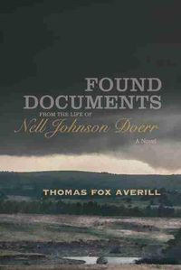 Cover image for Found Documents from the Life of Nell Johnson Doerr: A Novel