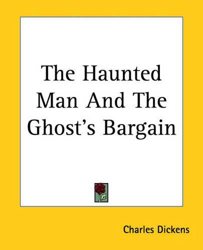 Cover image for The Haunted Man And The Ghost's Bargain
