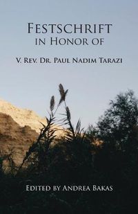 Cover image for Festschrift in Honor of V. Rev. Dr. Paul Nadim Tarazi