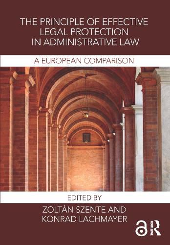 Cover image for The Principle of Effective Legal Protection in Administrative: A European comparison