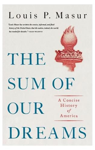 Cover image for The Sum of Our Dreams: A Concise History of America