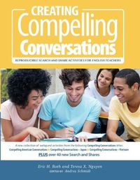Cover image for Creating Compelling Conversations: Reproducible 'Search and Share' Activities for English Teachers