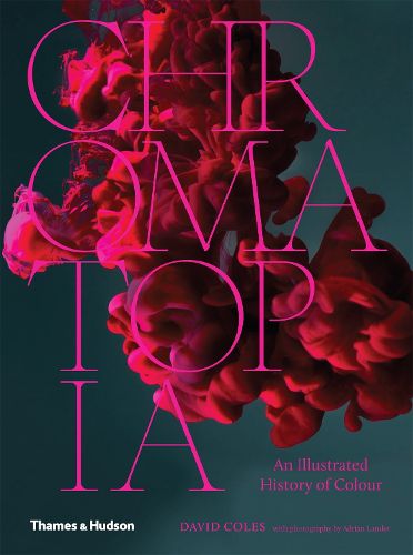 Cover image for Chromatopia: An Illustrated History of Colour
