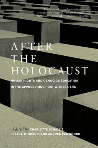 Cover image for After the Holocaust: Human Rights and Genocide Education in the Approaching Post-Witness Era