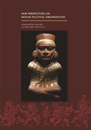 Cover image for New Perspectives on Moche Political Organization