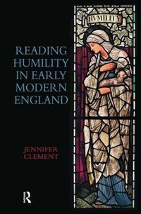 Cover image for Reading Humility in Early Modern England