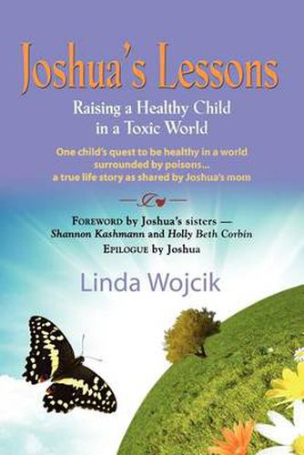 Cover image for Joshua's Lessons: Raising a Healthy Child in a Toxic World