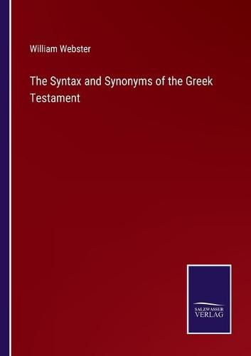 Cover image for The Syntax and Synonyms of the Greek Testament