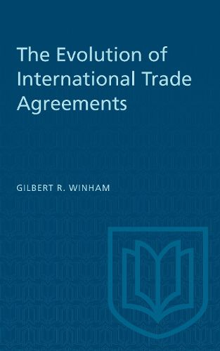 Cover image for The Evolution of International Trade Agreements: Bissell Lectures