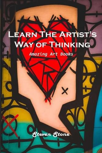 Cover image for Learn the Artist's Way of Thinking: Amazing Art Books