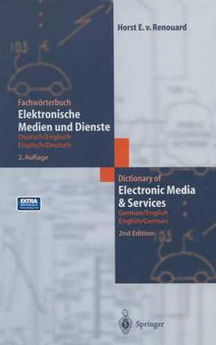 Cover image for Fachwoerterbuch Elektronische Medien und Dienste / Dictionary of Electronic Media and Services: Deutsch/Englisch - Englisch/Deutsch German/English - English/German