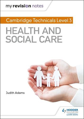 Cover image for My Revision Notes: Cambridge Technicals Level 3 Health and Social Care