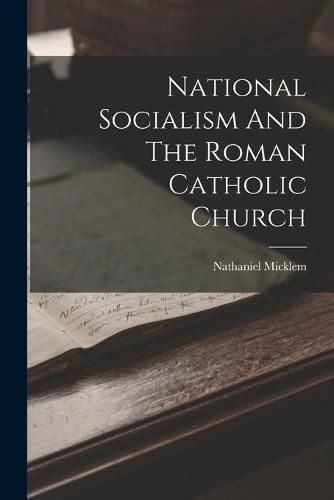 National Socialism And The Roman Catholic Church