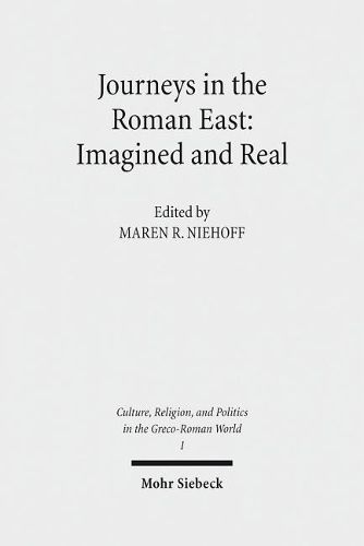 Cover image for Journeys in the Roman East: Imagined and Real