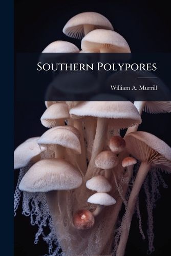 Cover image for Southern Polypores