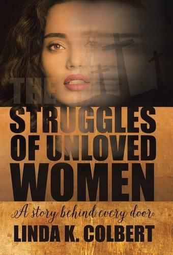 Cover image for The Struggles of Unloved Women: A Story Behind Every Door