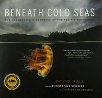 Cover image for Beneath Cold Seas: The Underwater Wilderness of the Pacific Northwest