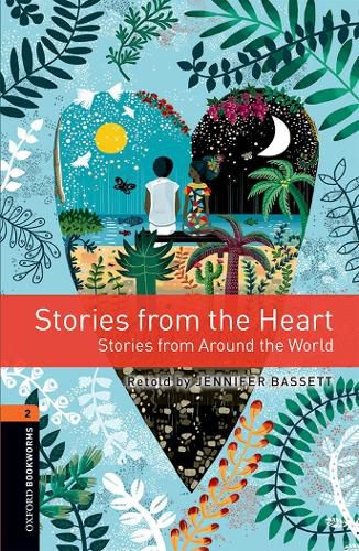 Cover image for Oxford Bookworms Library: Level 2:: Stories from the Heart: Graded readers for secondary and adult learners