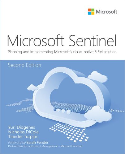 Cover image for Microsoft Azure Sentinel: Planning and implementing Microsoft's cloud-native SIEM solution