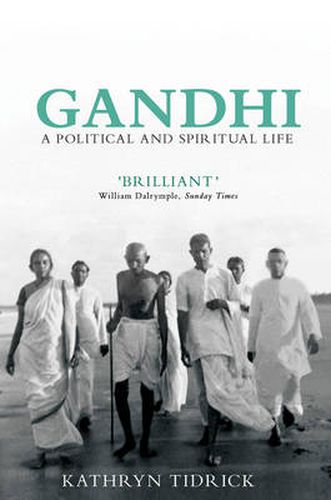 Cover image for Gandhi: A Political and Spiritual Life