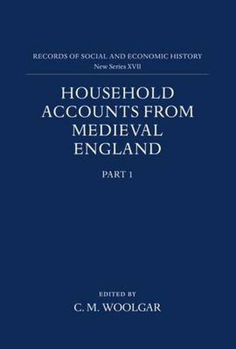 Cover image for Household Accounts from Medieval England: Part 1: Introduction, Glossary, Diet Accounts (i)