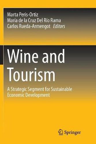 Cover image for Wine and Tourism: A Strategic Segment for Sustainable Economic Development