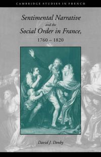 Cover image for Sentimental Narrative and the Social Order in France, 1760-1820