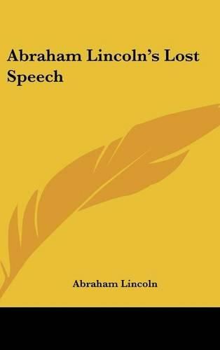 Cover image for Abraham Lincoln's Lost Speech