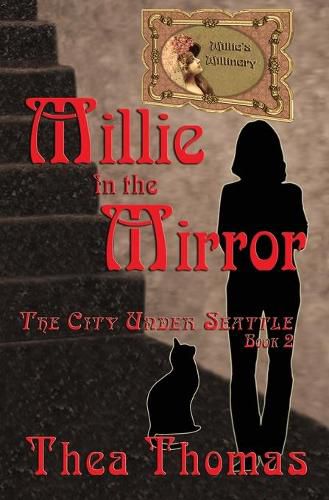 Cover image for Millie in the Mirror: The City Under Seattle