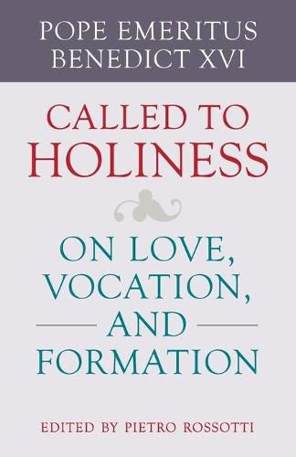Cover image for Called to Holiness: On Love, Vocation, and Formation
