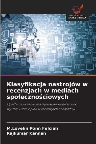 Cover image for Klasyfikacja nastrojow w recenzjach w mediach spolecznościowych