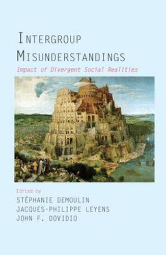 Cover image for Intergroup Misunderstandings: Impact of Divergent Social Realities