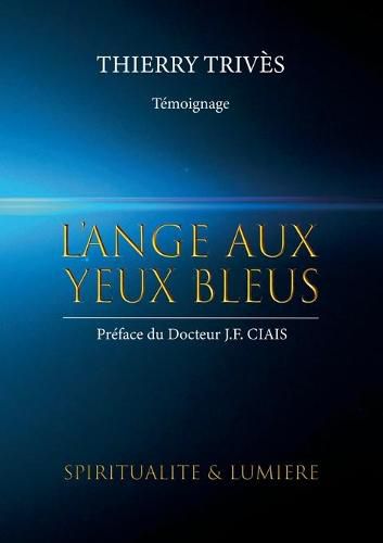 Cover image for L'Ange aux yeux bleus: Spiritualite et lumiere