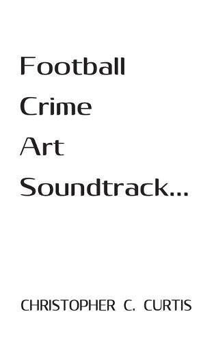 Cover image for Football - Crime - Art - Soundtrack...
