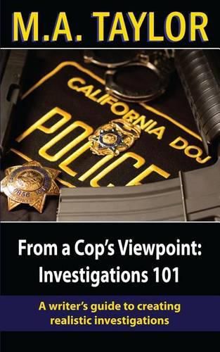 Cover image for From a Cop's Viewpoint: Investigations 101: Law Enforcement 101