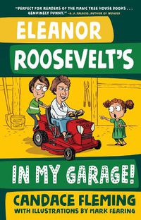 Cover image for Eleanor Roosevelt's in My Garage!