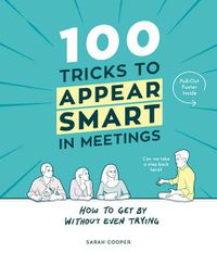 Cover image for 100 Tricks to Appear Smart In Meetings