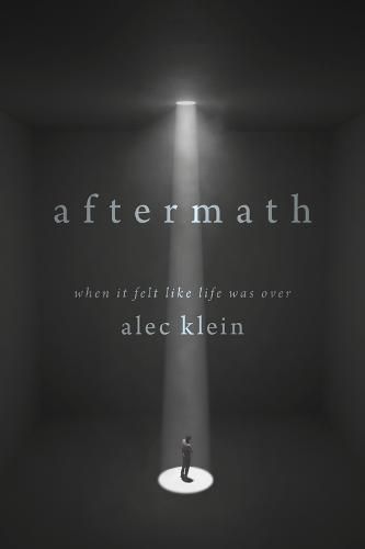 Aftermath: When It Felt Like Life Was Over