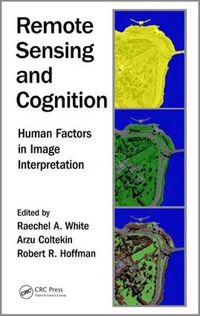 Cover image for Remote Sensing and Cognition: Human Factors in Image Interpretation