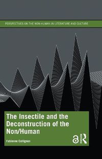 Cover image for The Insectile and the Deconstruction of the Non/Human