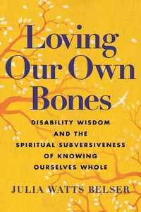 Cover image for Loving Our Own Bones