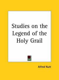 Cover image for Studies on the Legend of the Holy Grail