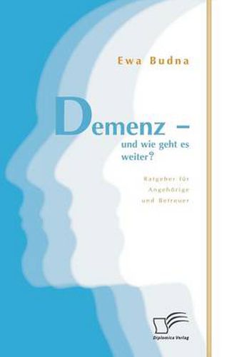 Cover image for Demenz - und wie geht es weiter? Ratgeber fur Angehoerige und Betreuer