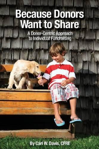 Because Donors Want to Share: A Donor-Centric Approach to Individual Fundraising