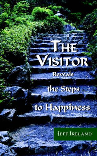 Cover image for The Visitor: Reveals the Steps to Happiness