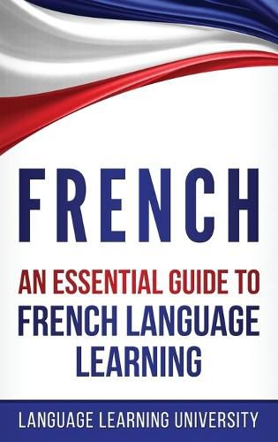 Cover image for French: An Essential Guide to French Language Learning